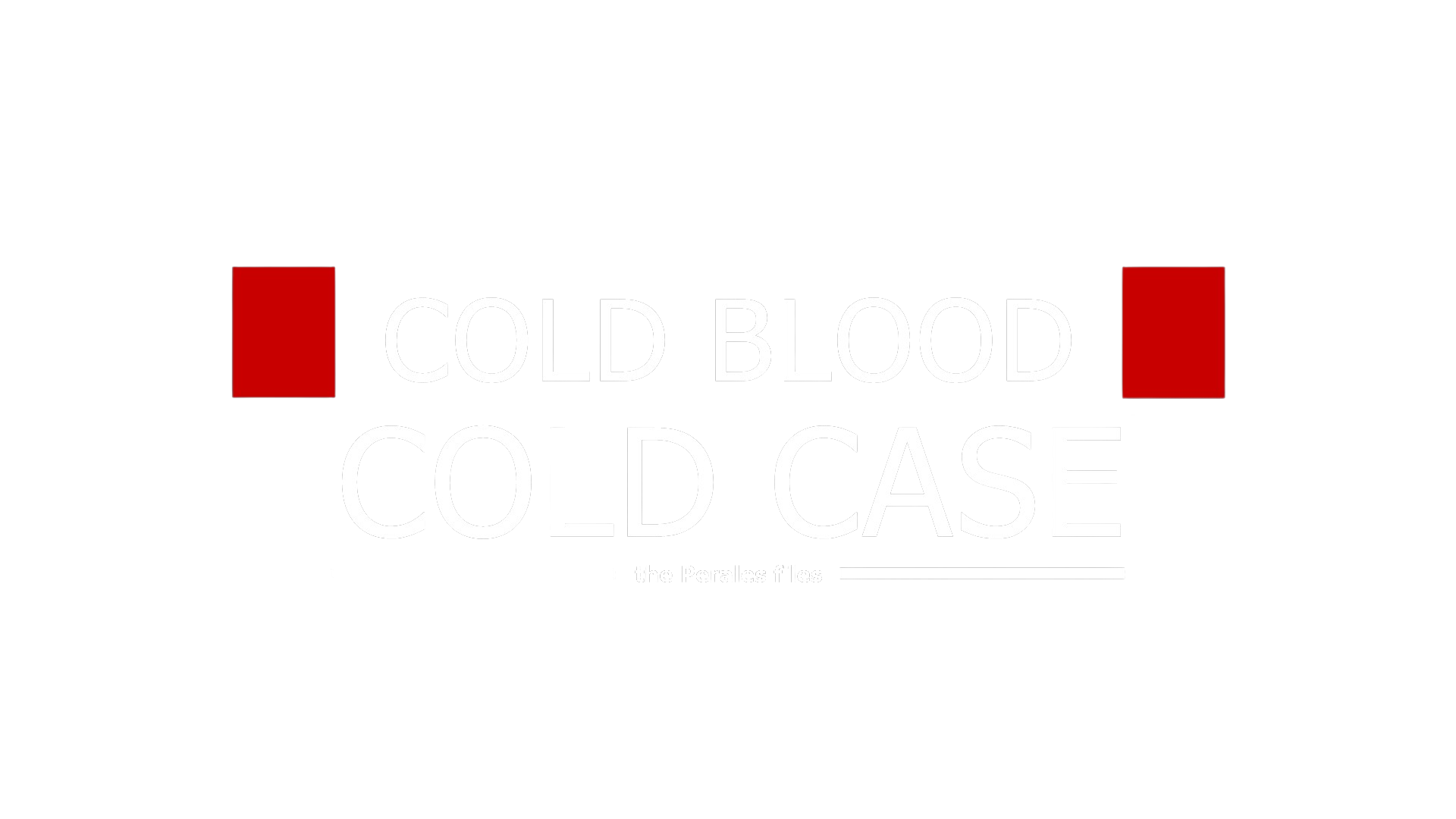 Cold Blood Cold Case